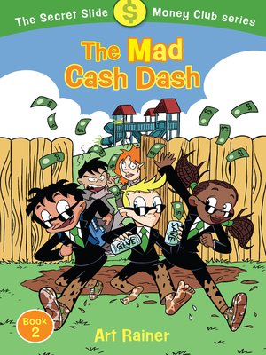 cover image of The Mad Cash Dash (The Secret Slide Money Club, Book 2)